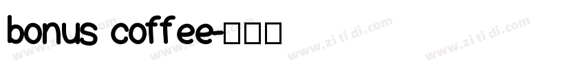 bonus coffee字体转换